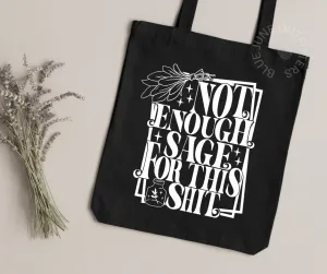 RESTOCKED - NOT ENOUGH SAGE FOR THIS TOTE BAG