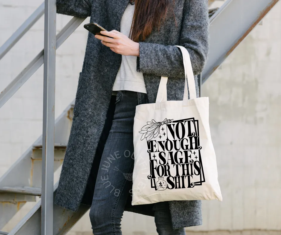 RESTOCKED - NOT ENOUGH SAGE FOR THIS TOTE BAG